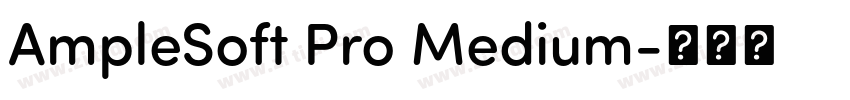 AmpleSoft Pro Medium字体转换